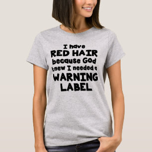 Jag har den röda hårguden visste att I behövde T Shirt