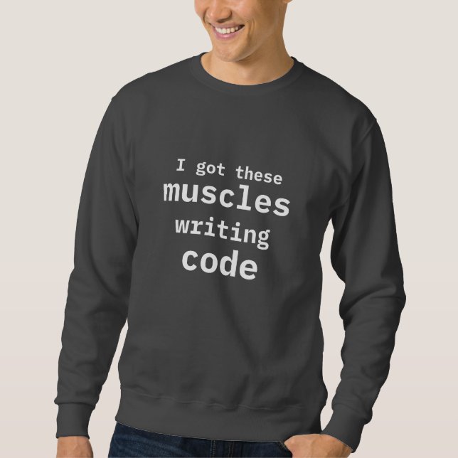 Jag Har dessa muskler skriver "Code Funny Coder" Lång Ärmad Tröja (Framsida)