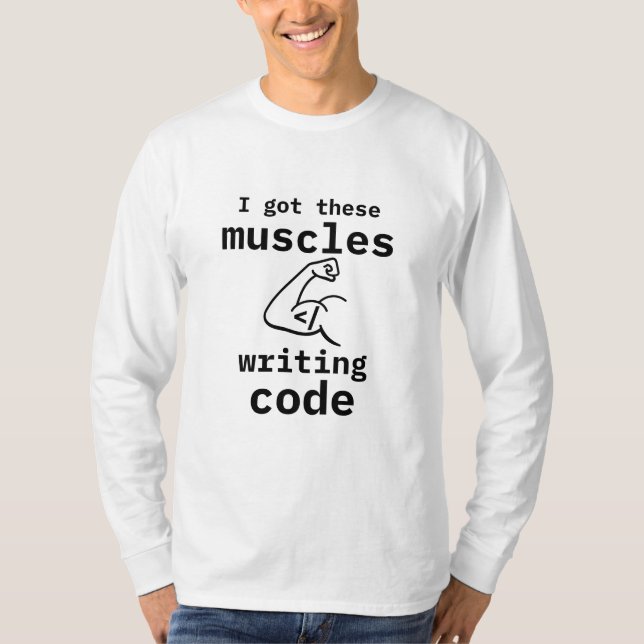 Jag Har dessa muskler skriver "Code Funny Coder" T Shirt (Framsida)