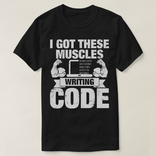 Jag Har Dessa muskler skriver kod T Shirt (Design framsida)