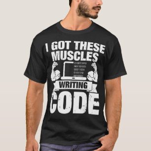 Jag Har Dessa muskler skriver kod T Shirt