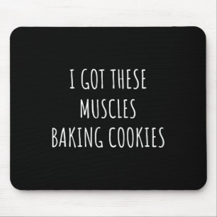 Jag Har dessa musklor Baking Cookies Baker Mamma G Musmatta