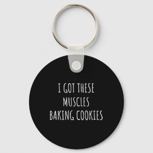 Jag Har dessa musklor Baking Cookies Baker Mamma G Nyckelring