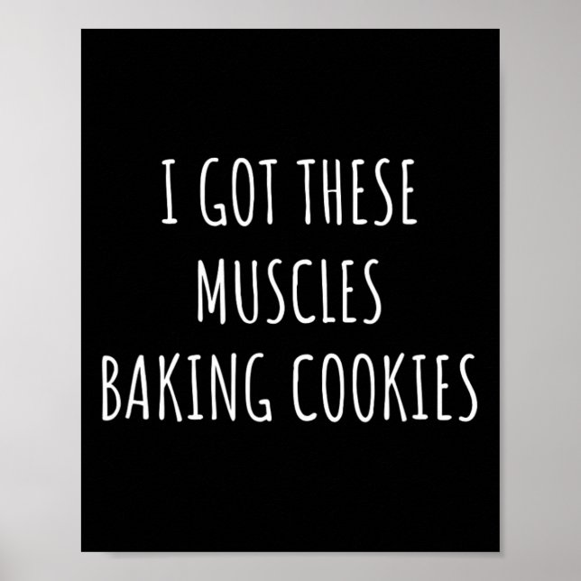 Jag Har dessa musklor Baking Cookies Baker Mamma G Poster (Framsidan)