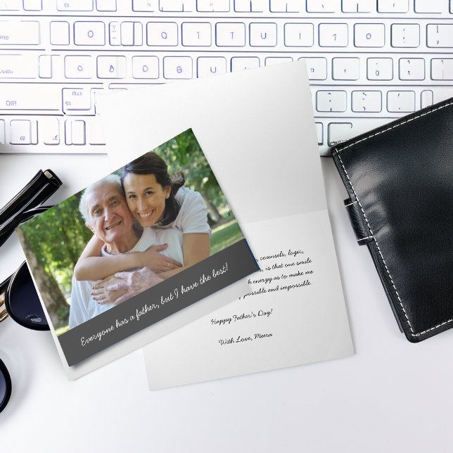 Jag Har Det Bästa Fotot Fars Dag Kort (Everyone has a father, but I Have The Best Photo Father's Day Card)