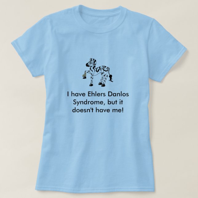 Jag har det Ehlers Danlos syndromet, men… Tee Shirt (Design framsida)
