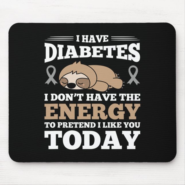Jag har diabetes som jag inte har energin musmatta (Framsidan)