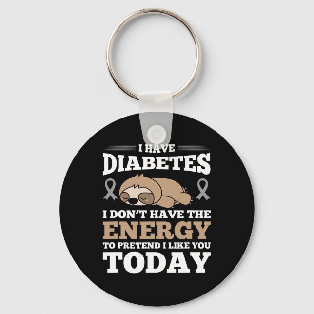 Jag har diabetes som jag inte har energin nyckelring (Framsida)