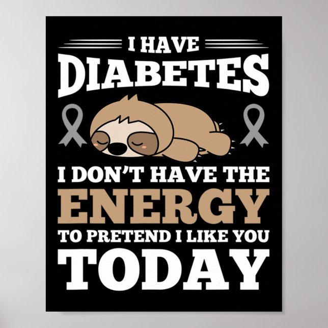 Jag har diabetes som jag inte har energin poster (Framsidan)