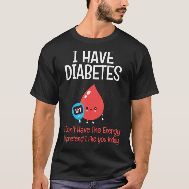 Jag har diabetes utan energidiabetes t shirt (Framsida)