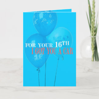 Jag Har dig ett 16:e födelsedagskort för bil Kort