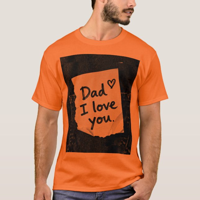 Jag har dig pappa t shirt (Framsida)