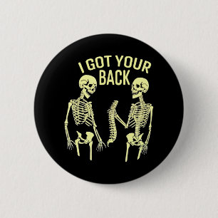 Jag Har din back Halloween Skeleton Skull Knapp