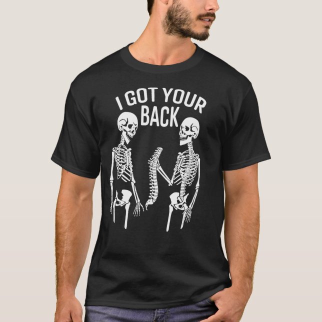 Jag Har din back Halloween Skeleton Skull Sarkasti T Shirt (Framsida)