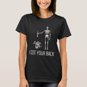 Jag Har din Ck Funny Skeleton Humor Älskare T Shirt