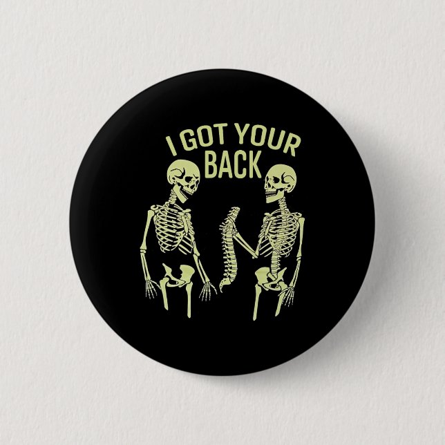 Jag Har din Ck Halloween Skeleton Skull Sarkastic Knapp (Framsida)