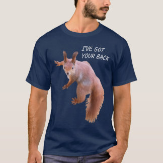 Jag Har Din Rygg Rolig Squirrel Bakre Tryckt Ekorr T Shirt