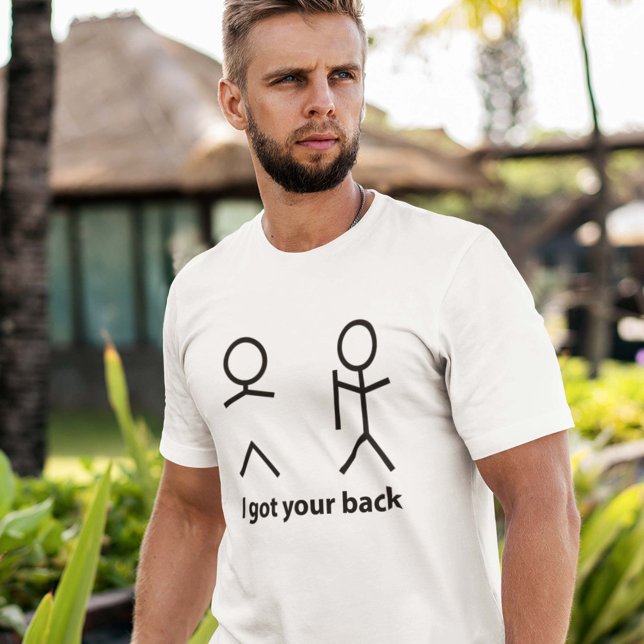 Jag Har din rygg! T-shirt (Skapare uppladdad)