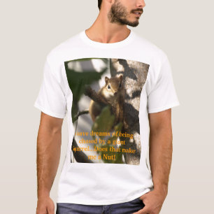 Jag har drömmar av att vara jagat b… tee shirt
