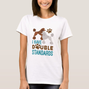 Jag har Dubbla Standard Pudel T Shirt