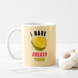 Jag Har Durian-Andedräkt tropiska frukter durian-ä Kaffemugg