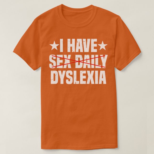 Jag har Dyslexia Dyslexia Awareness T Shirt (Design framsida)