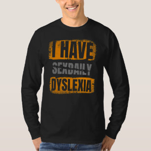 Jag har Dyslexia medvetandehöjande syndrom Dyslexi T Shirt