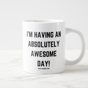 Jag har en absolut Fantastisk-dag! tkkinney.com Jumbo Mugg