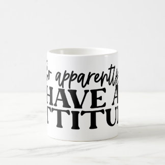 Jag har en attityd kaffemugg