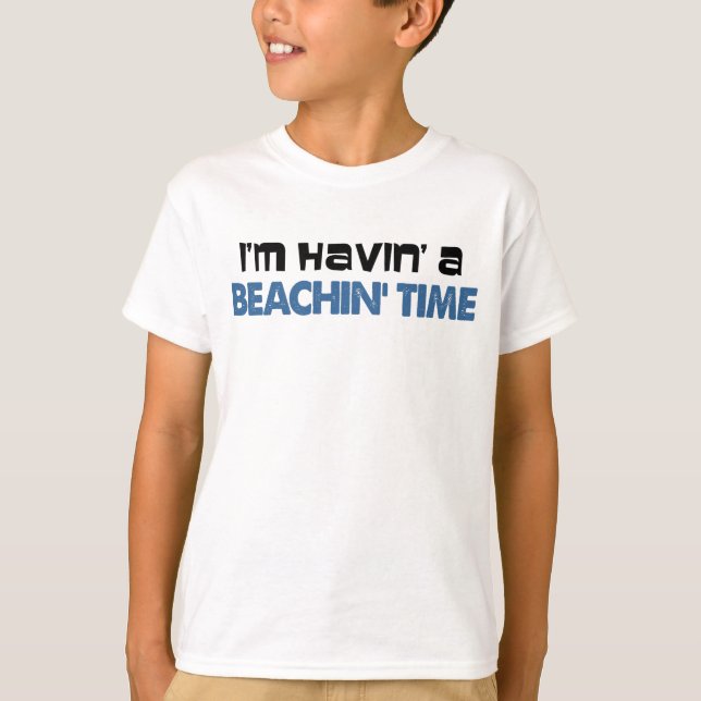 Jag har en Beachin-tid T-shirt (Framsida)