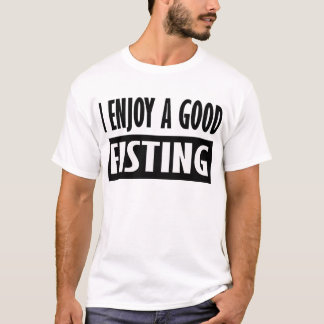 Jag har en Bra Fisting - T-Shirt