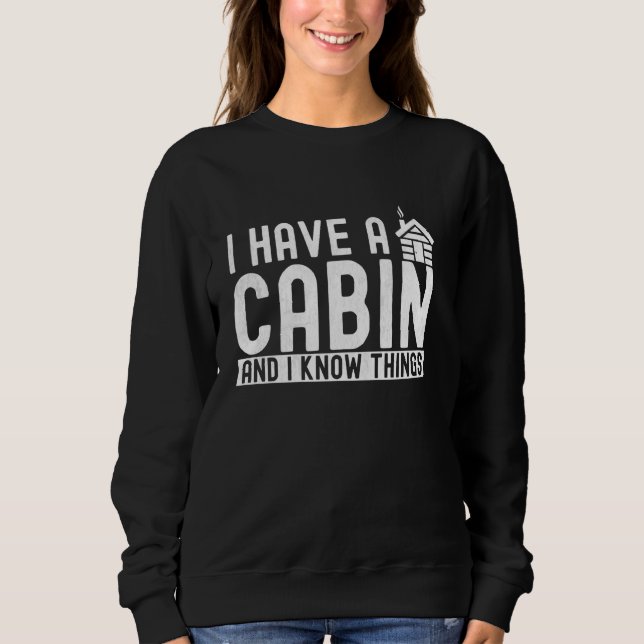 Jag har en Cabin och jag vet Sak lustig Cabin T Shirt (Framsida)