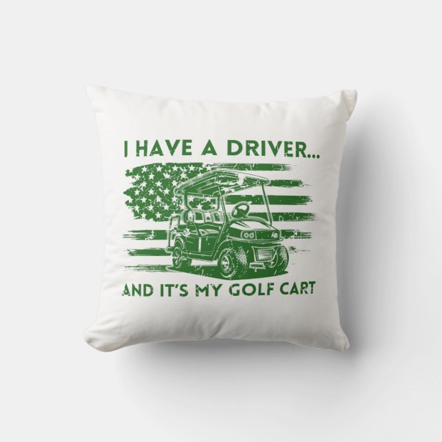Jag har en chaufför och det är min Golf Cart Funny Kudde (Framsida)