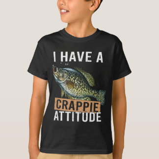 Jag har en crappie-attityd när jag fiskar t shirt