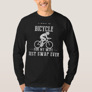 Jag Har en cykel för min fru - den bästa byten någ T Shirt