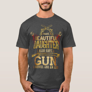 JAG HAR EN DAUGHTER, EN GUN, SHOVEL OCH ALIBI FUNn T Shirt