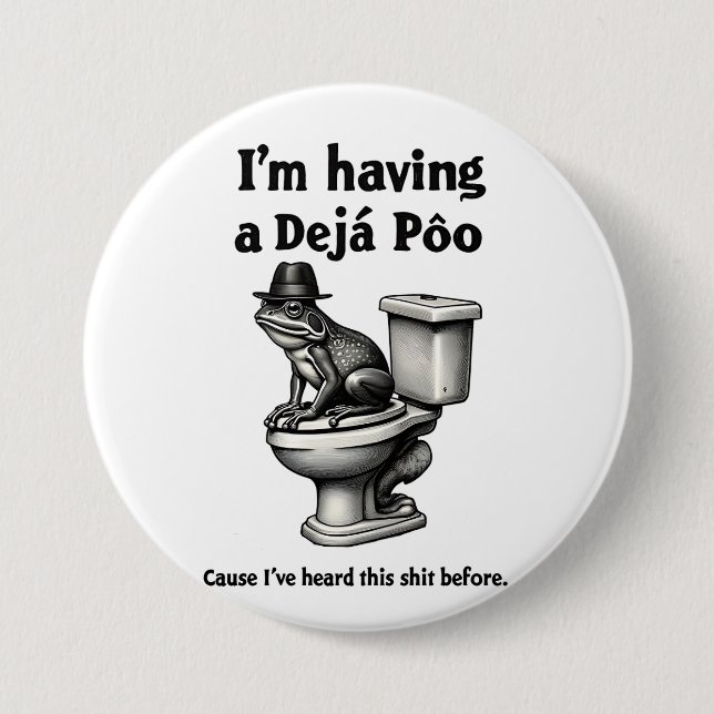 Jag har en Déjà Poo hört det här innan Frog Knapp (Framsida)