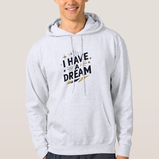 Jag Har en Dröm Inspirerande Typografi Design Hoodie (Framsida)