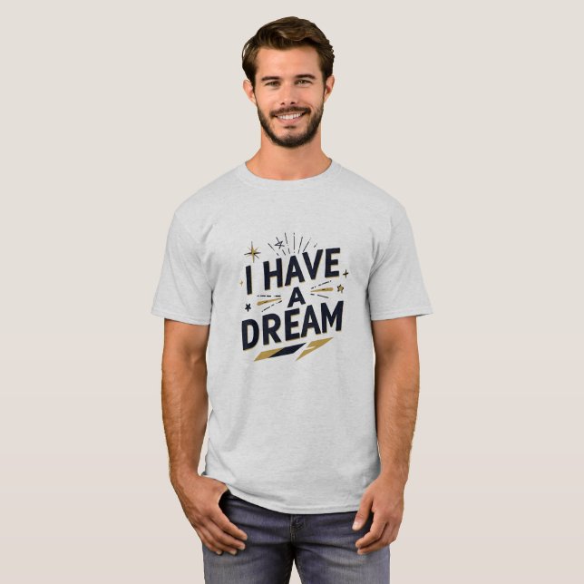 Jag Har en Dröm Inspirerande Typografi Design T Shirt (Hel framsida)