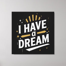 Jag Har en Dröm Inspirerande Typografi Konst Canvastryck