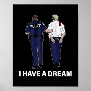Jag Har En Dröm Roligt Trump Polis Citat Män Kvinn Poster
