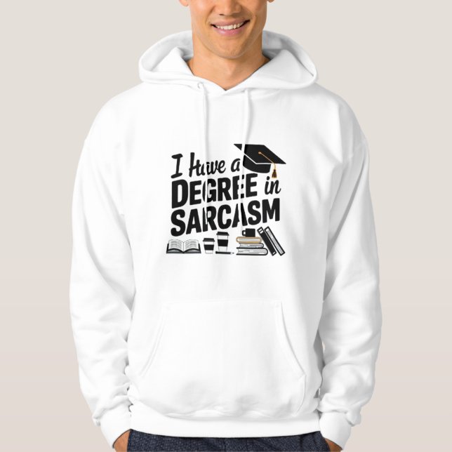 Jag har en examen i Sarcasm Hoodie (Framsida)