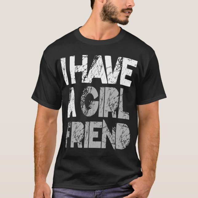 Jag har en flickvän T-shirt )PÅ REA) (Framsida)