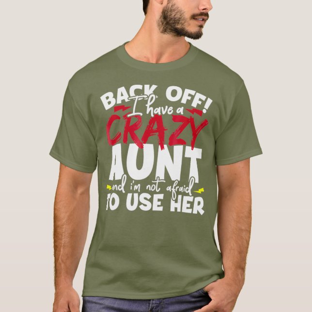 Jag har en galen Moster-nick och Nephews. T Shirt (Framsida)