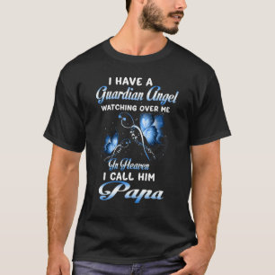 Jag har en Guardian Angel som min Pappa bevakar mi T Shirt