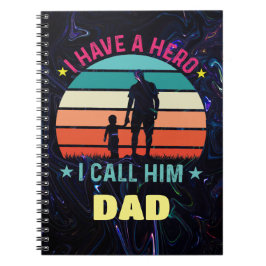 Jag har en Hero jag kallar honom Pappa Anteckningsbok