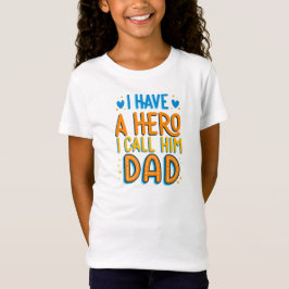 Jag har en Hero jag kallar honom Pappa T Shirt