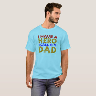 Jag har en hjälte jag kallar honom pappa t shirt