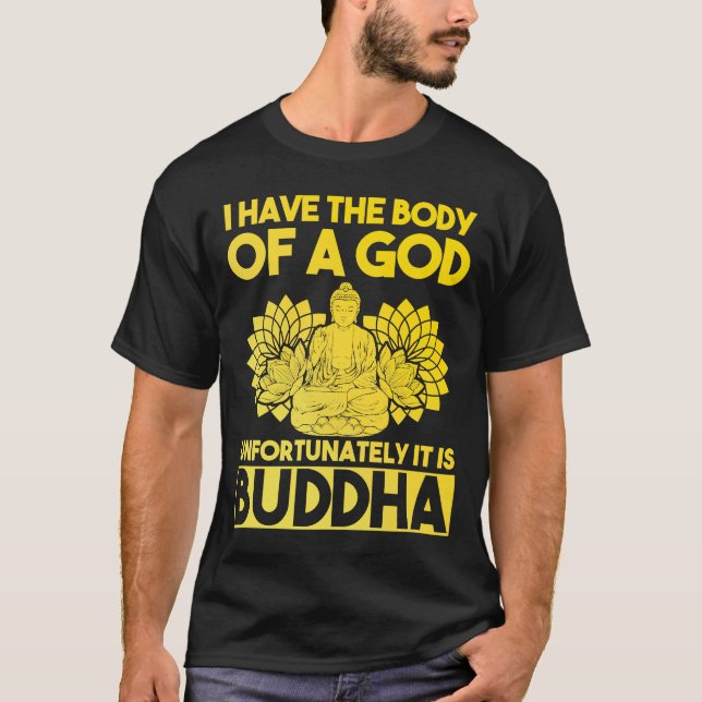 Jag har en kropp av Gud som tyvärr är buddh T Shirt (Framsida)