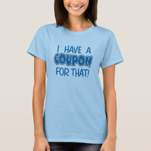 Jag har en kupong för det! t shirt